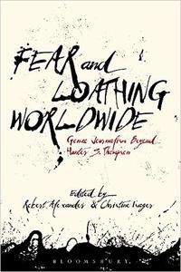 Fear and Loathing Worldwide Gonzo Journalism Beyond Hunter S. Thompson