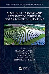 Machine Learning and the Internet of Things in Solar Power Generation