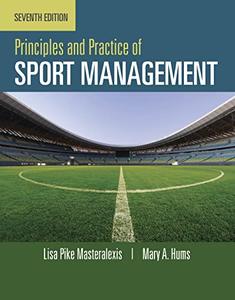 Principles and Practice of Sport Management, 7th Edition