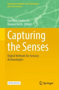 Capturing the Senses Digital Methods for Sensory Archaeologies