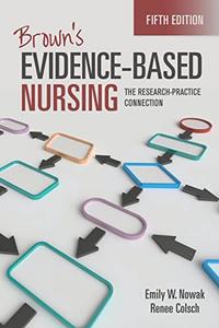 Brown’s Evidence-Based Nursing The Research-Practice Connection, 5th Edition