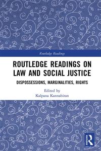 Routledge Readings on Law and Social Justice Dispossessions, Marginalities, Rights