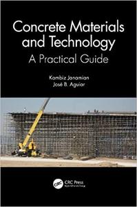 Concrete Materials and Technology A Practical Guide
