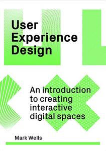 User Experience Design An Introduction to Creating Interactive Digital Spaces