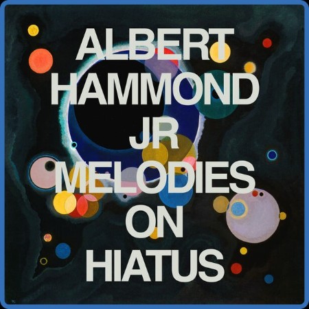 Albert Hammond Jr  - Melodies on Hiatus (2023)