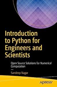 Introduction to Python for Engineers and Scientists Open Source Solutions for Numerical Computation