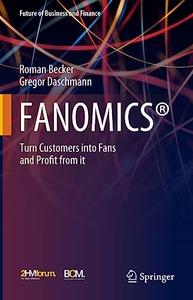 FANOMICS® Turn Customers into Fans and Profit from it