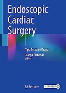 Endoscopic Cardiac Surgery Tips, Tricks and Traps
