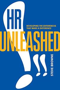 HR Unleashed!! Developing the Differences That Make a Difference