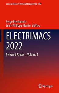 ELECTRIMACS 2022 Selected Papers – Volume 1
