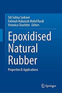 Epoxidised Natural Rubber Properties & Applications