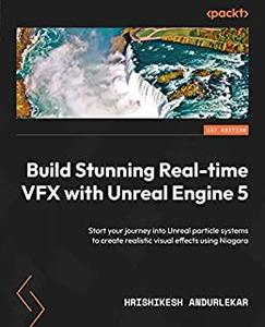 Build Stunning Real-time VFX with Unreal Engine 5