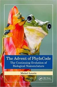 The Advent of PhyloCode The Continuing Evolution of Biological Nomenclature