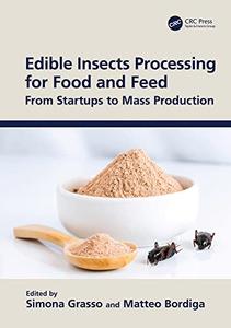 Edible Insects Processing for Food and Feed From Startups to Mass Production
