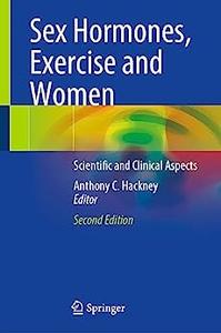 Sex Hormones, Exercise and Women (2nd Edition)