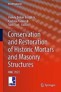 Conservation and Restoration of Historic Mortars and Masonry Structures
