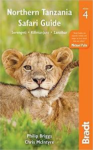 Northern Tanzania Safari Guide Including Serengeti, Kilimanjaro, Zanzibar