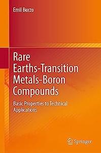Rare Earths-Transition Metals-Boron Compounds Basic Properties to Technical Applications