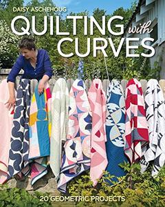 Quilting with Curves 20 Geometric Projects
