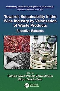 Towards Sustainability in the Wine Industry by Valorization of Waste Products