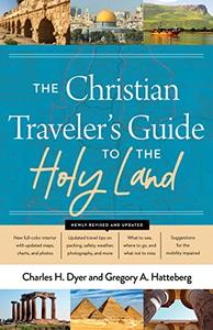 The Christian Traveler’s Guide to the Holy Land, 4th Edition