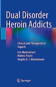 Dual Disorder Heroin Addicts