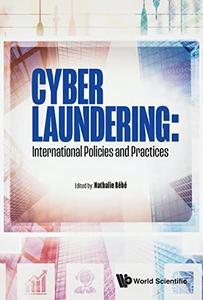 Cyber Laundering International Policies and Practices
