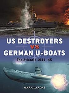 US Destroyers vs German U-Boats The Atlantic 1941-45