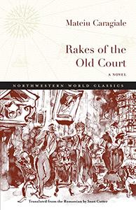 Rakes of the Old Court A Novel