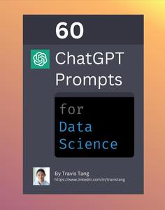 60 ChatGPT Prompts for Data Science