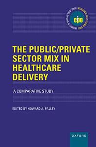 The PublicPrivate Sector Mix in Healthcare Delivery