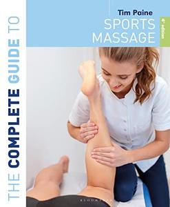 The Complete Guide to Sports Massage, 4th edition (Complete Guides)