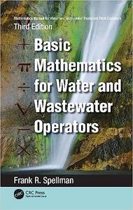 Mathematics Manual for Water and Wastewater Treatment Plant Operators, 3rd Edition