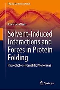 Solvent-Induced Interactions and Forces in Protein Folding