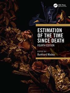 Estimation of the Time Since Death, 4th Edition