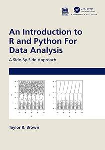 An Introduction to R and Python for Data Analysis A Side-By-Side Approach