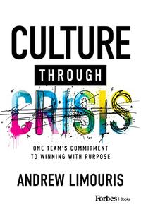 Culture Through Crisis One Team’s Commitment to Winning With Purpose