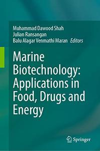 Marine Biotechnology Applications in Food, Drugs and Energy