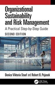 Organizational Sustainability and Risk Management A Practical Step-by-Step Guide, 2nd Edition