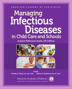 Managing Infectious Diseases in Child Care and Schools A Quick Reference Guide, 6th Edition