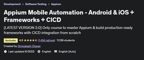 Appium Mobile Automation –  Android & iOS + Frameworks + CICD