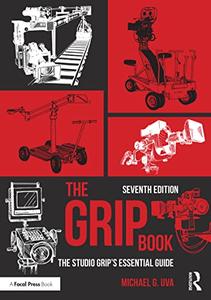 The Grip Book The Studio Grip's Essential Guide, 7th Edition