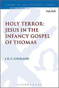 Holy Terror Jesus in the Infancy Gospel of Thomas