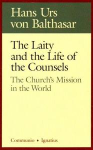 The Laity in the Life of the Counsels The Church’s Mission in the World