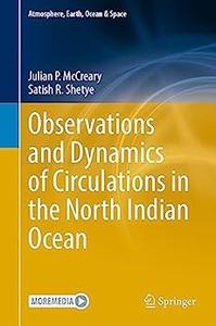 Observations and Dynamics of Circulations in the North Indian Ocean