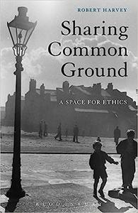 Sharing Common Ground A Space for Ethics