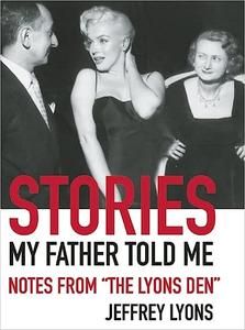 Stories My Father Told Me Notes from The Lyons Den