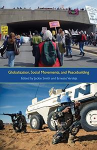 Globalization, Social Movements, and Peacebuilding (Syracuse Studies on Peace and Conflict Resolution