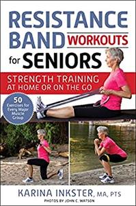 Resistance Band Workouts for Seniors Strength Training at Home or on the Go