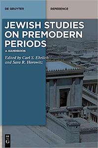 Jewish Studies on Premodern Periods A Handbook
